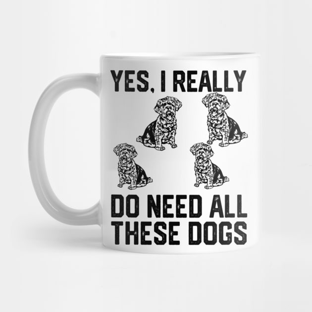 funny  yes,i really do need all these dogs by spantshirt